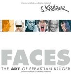 Sebastian Kruger Art Sebastian Kruger Art Faces: The Art of Sebastian Kruger Book