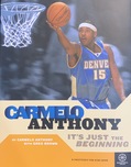 Sports Memorabilia Sports Memorabilia It's Just the Beginning (Biography) - Signed by Carmelo Anthony